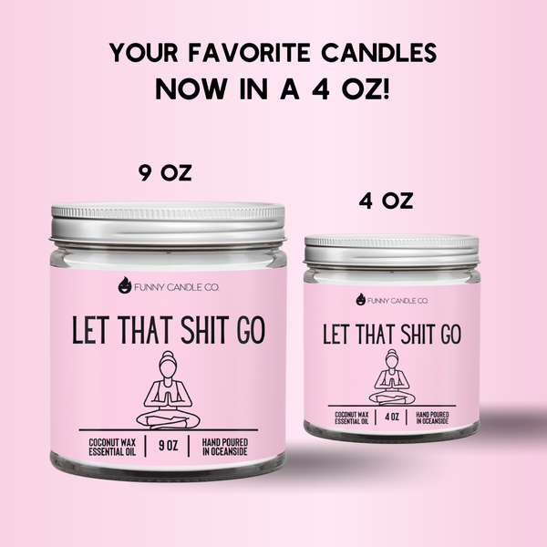 Let That Shit Go Candle- Pink- 2 Sizes