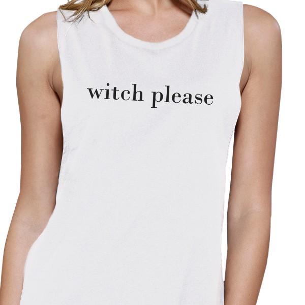 Witch Please Women's Muscle Tee- White