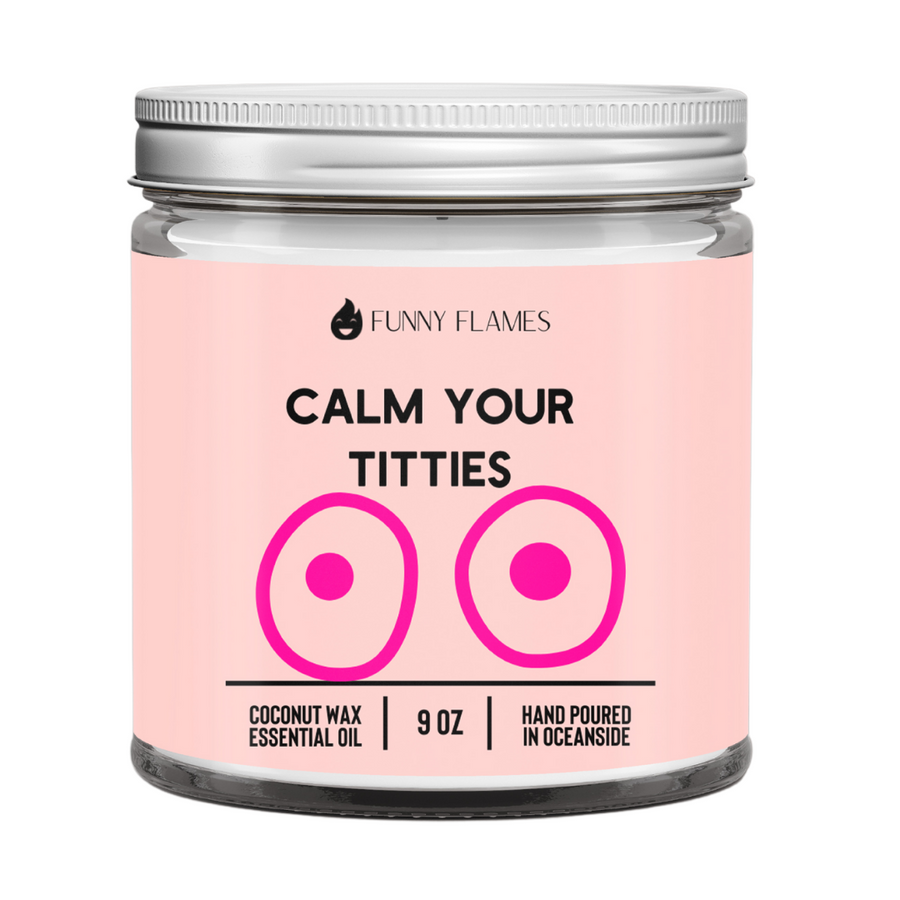 Calm Your Titties Candle