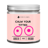 Calm Your Titties Candle