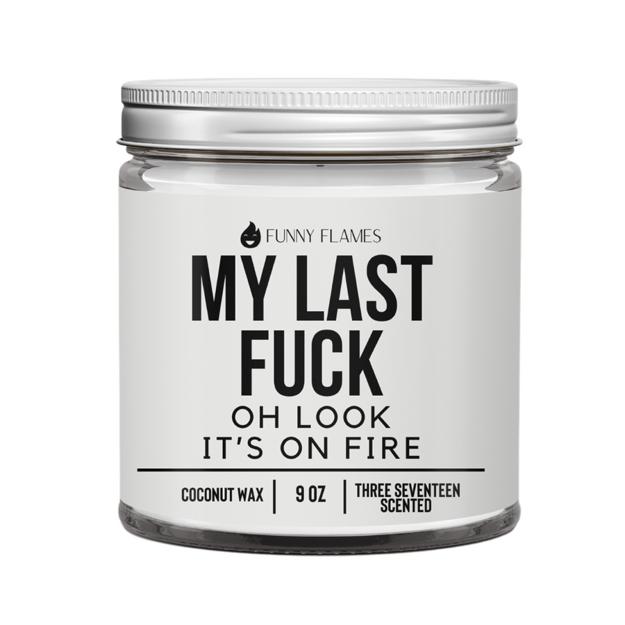 My Last Fuck, Oh Look It's On Fire Candle