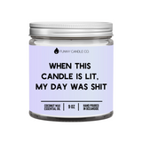 My Day Was Shit Candle