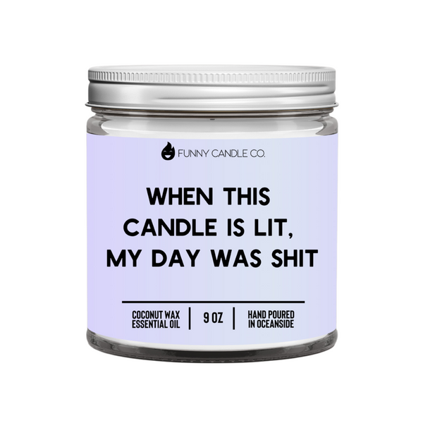 My Day Was Shit Candle