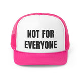 Not For Everyone Funny Trucker Hat- 4 Colors