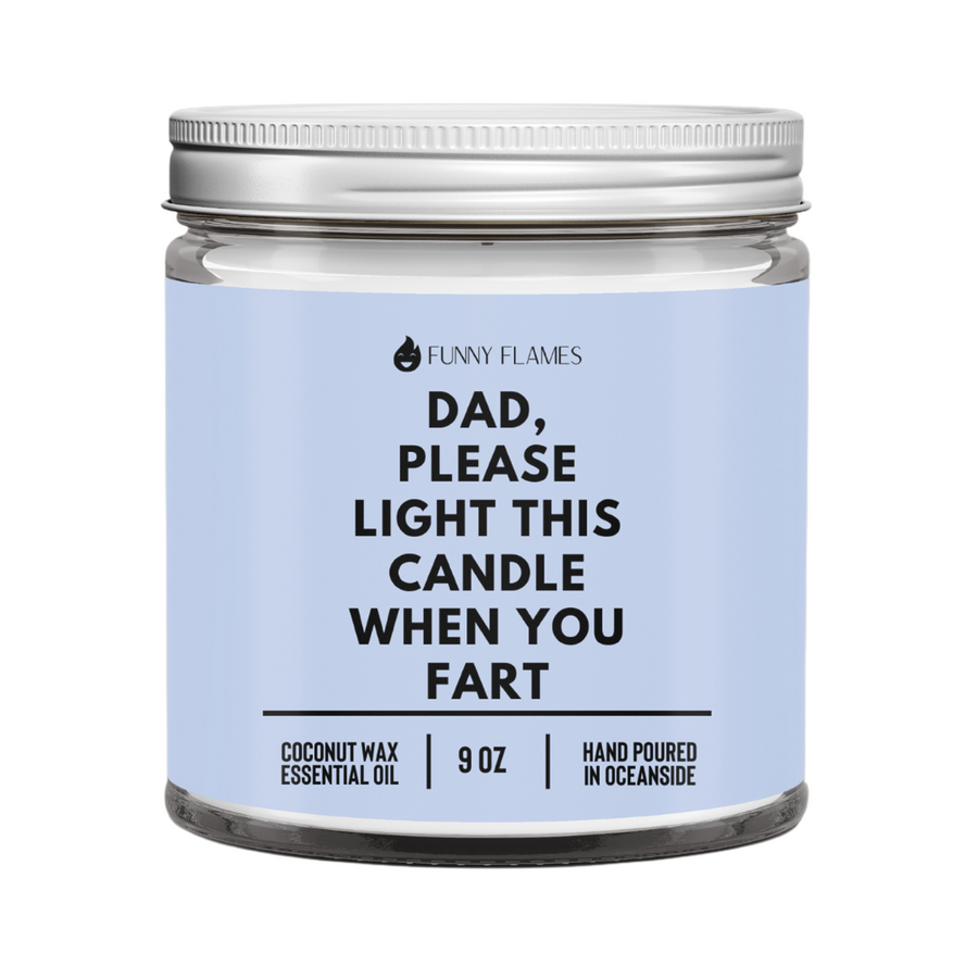 Dad, Please Light This Candle When You Fart Candle