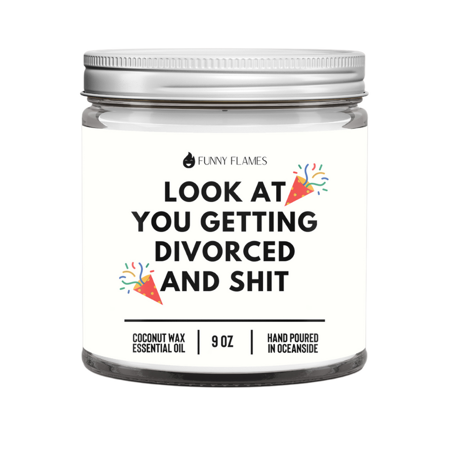 Look At You Getting Divorced And Shit Candle