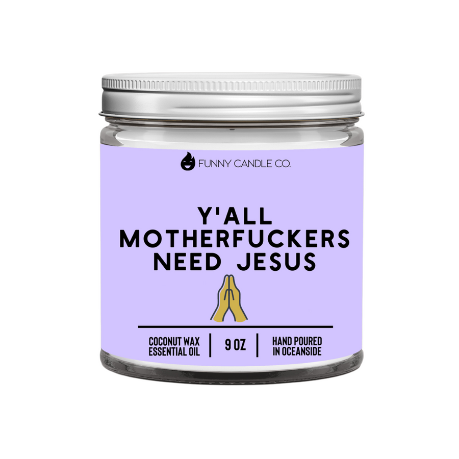 Y'all Motherfuckers Need Jesus Candle