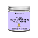 Y'all Motherfuckers Need Jesus Candle