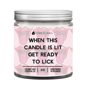 Get Ready To Lick Candle