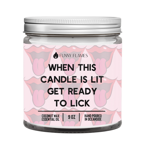 Get Ready To Lick Candle