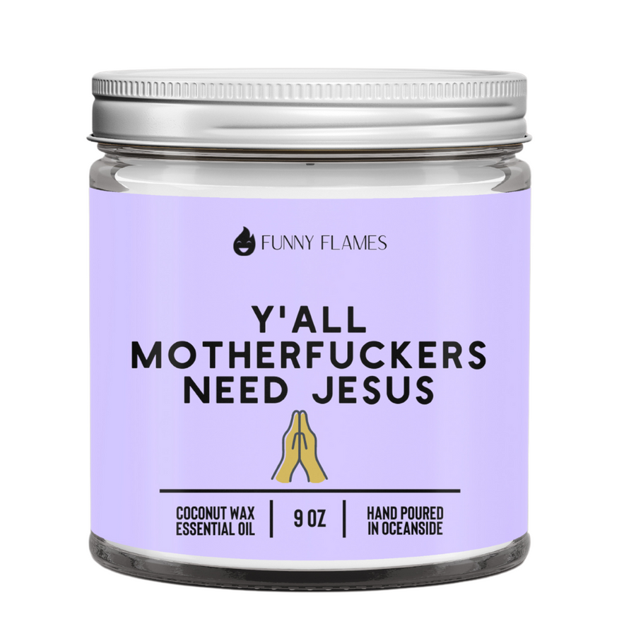 Y'all Motherfuckers Need Jesus Candle