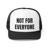 Not For Everyone Funny Trucker Hat- 4 Colors