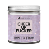 Cheer Up Fucker Candle