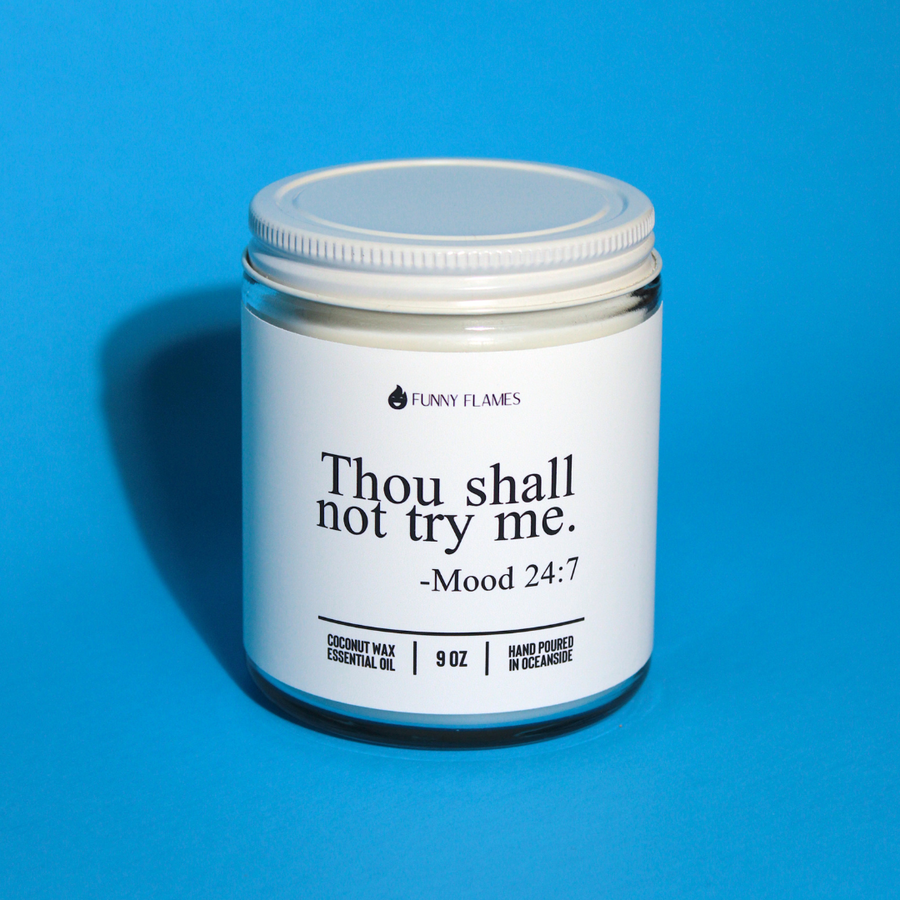 Thou Shall Not Try Me Candle