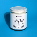 Thou Shall Not Try Me Candle