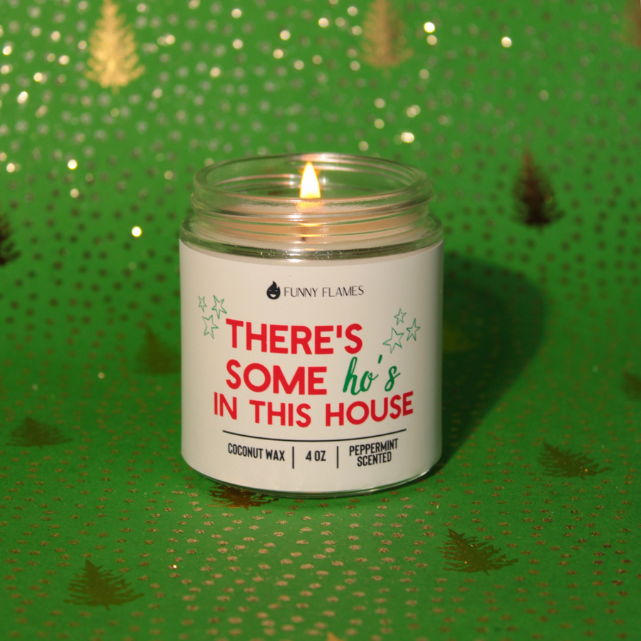 There's Some Ho's In This House Candle