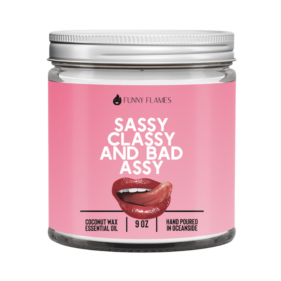 Sassy, Classy and Bad Assy Candle