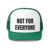 Not For Everyone Funny Trucker Hat- 4 Colors