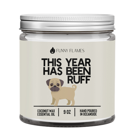 This Year Has Been Ruff Candle