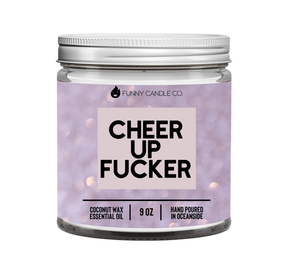 Cheer Up Fucker Candle