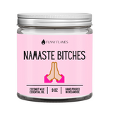 Namaste Bitches 2 Candle