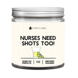 Nurses Need Shots Too Candle