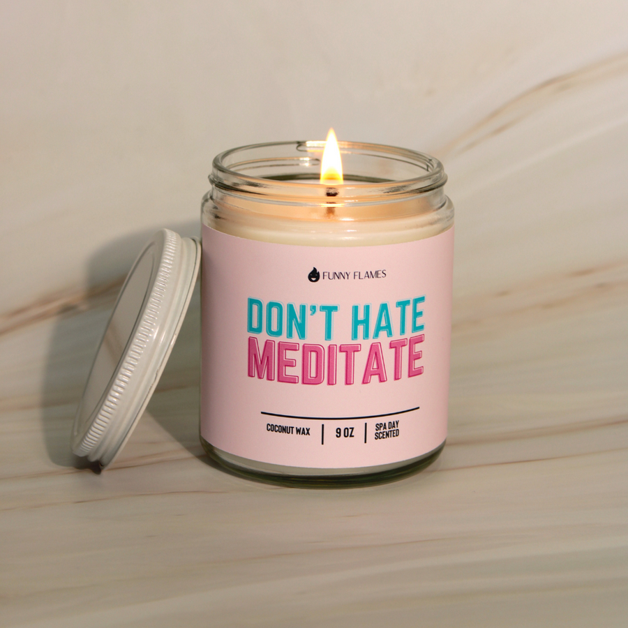 Don't Hate, Meditate Candle