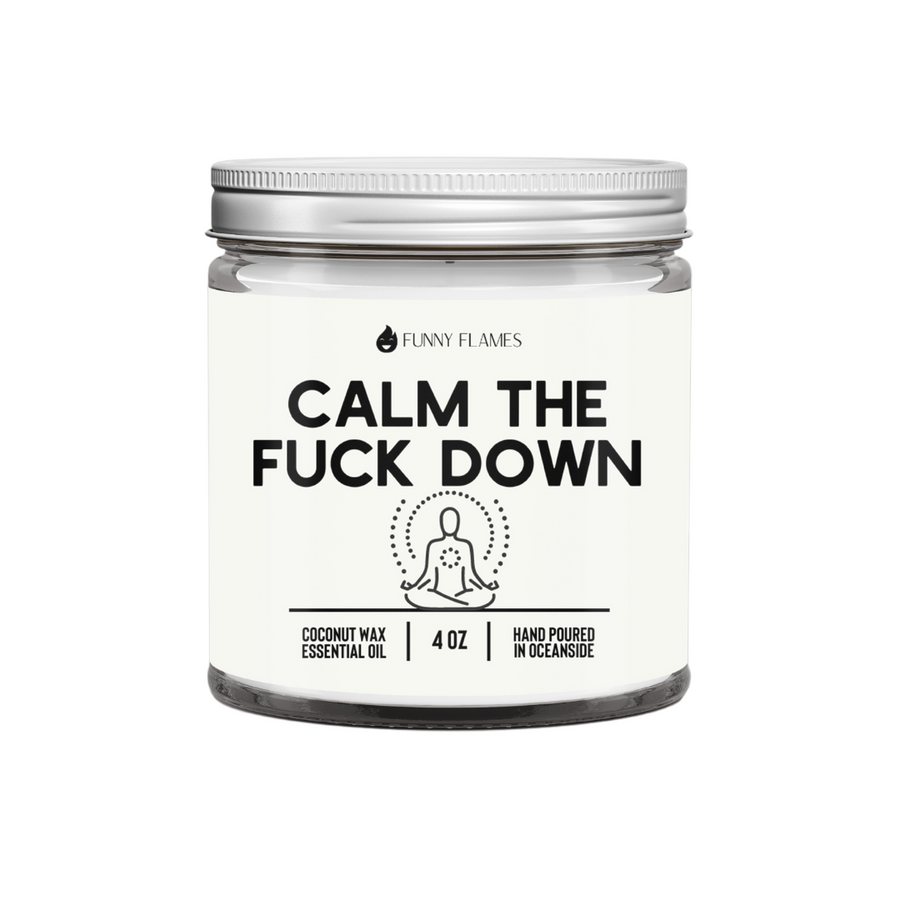 Calm The Fuck Down Candle- 2 Sizes