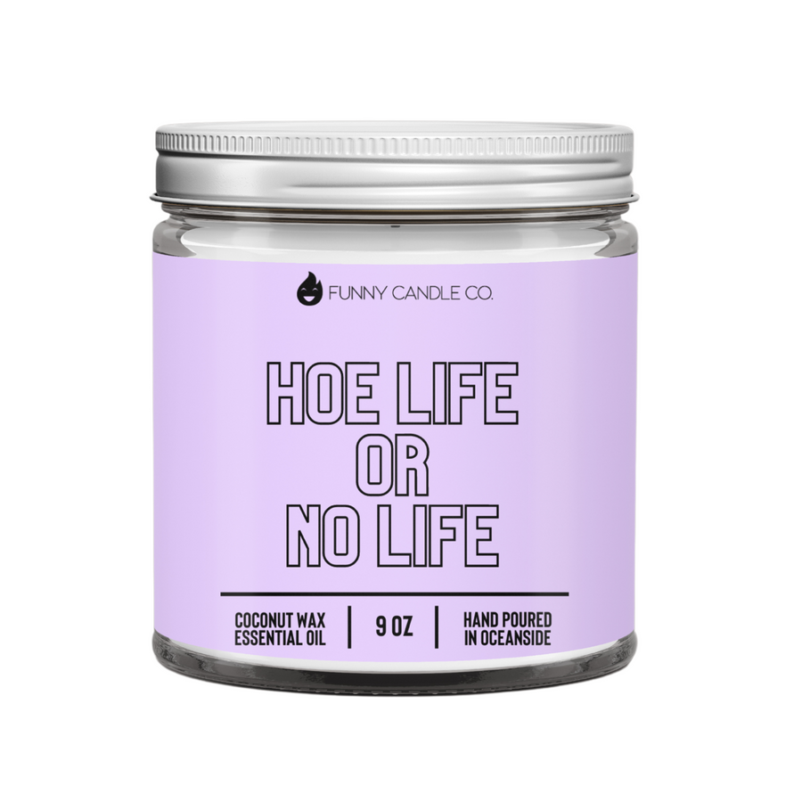 Hoe Life Or No Life Candle