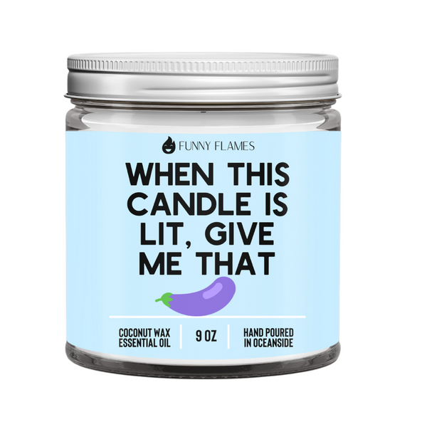 Give Me That... Candle- PG
