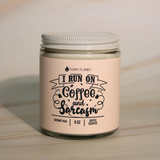 I Run On Coffee and Sarcasm Candle