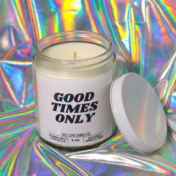 Good Times Only Candle