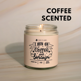 I Run On Coffee and Sarcasm Candle