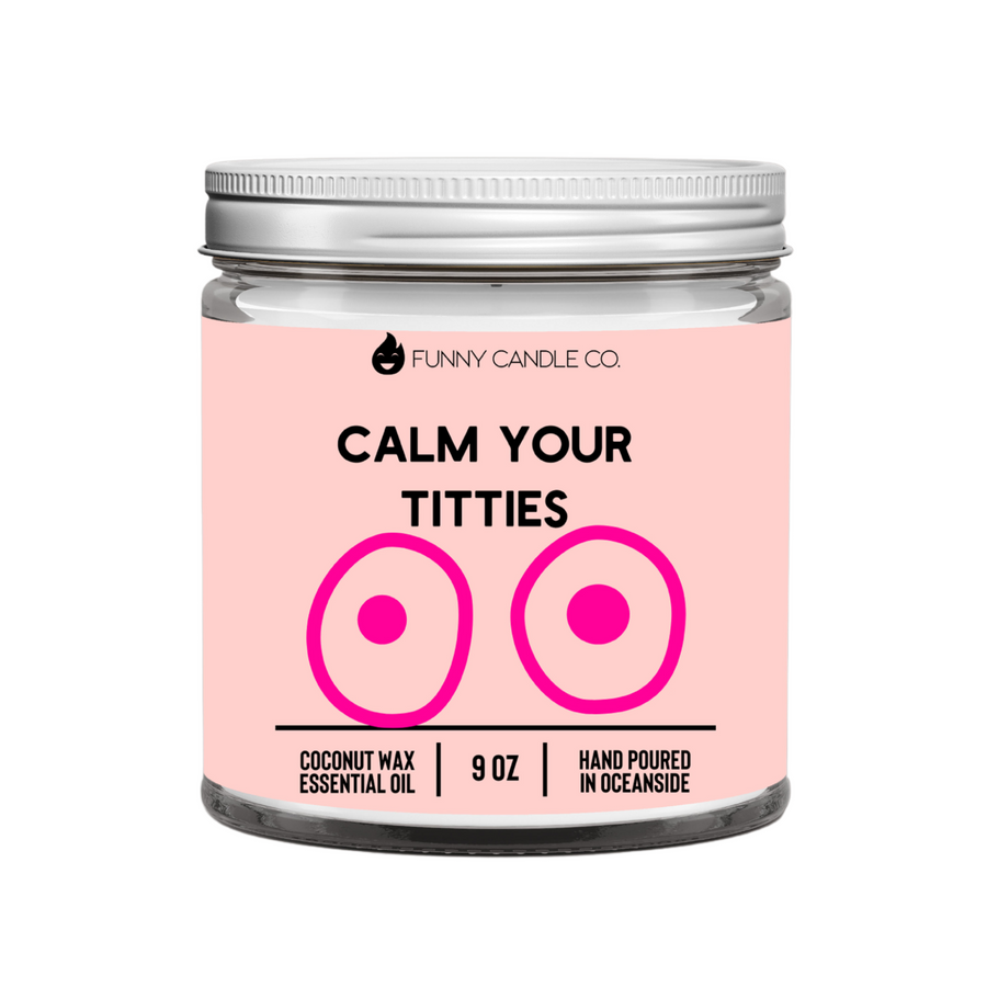 Calm Your Titties Candle