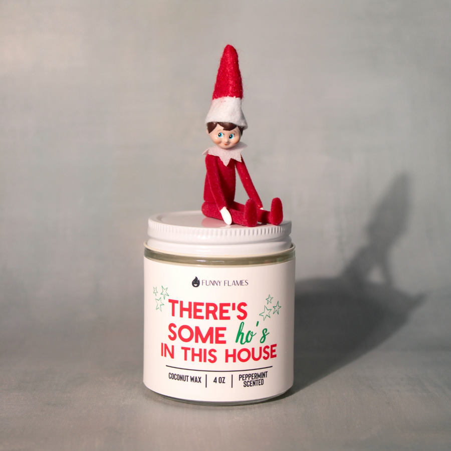 There's Some Ho's In This House Candle