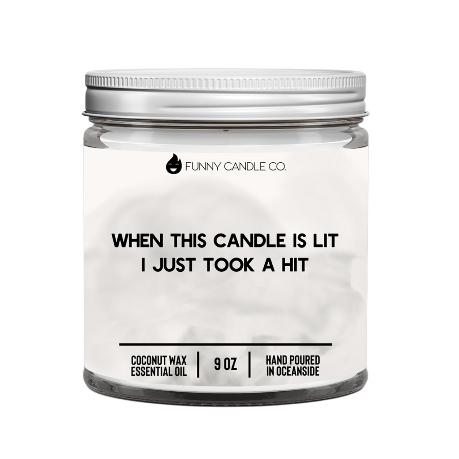 I Just Took A Hit Candle