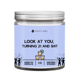 Look At You Turning 21 and Shit Candle