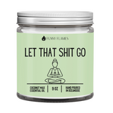 Let That Shit Go Candle- Green