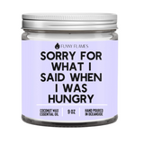 Sorry for What I Said When I was Hungry Candle