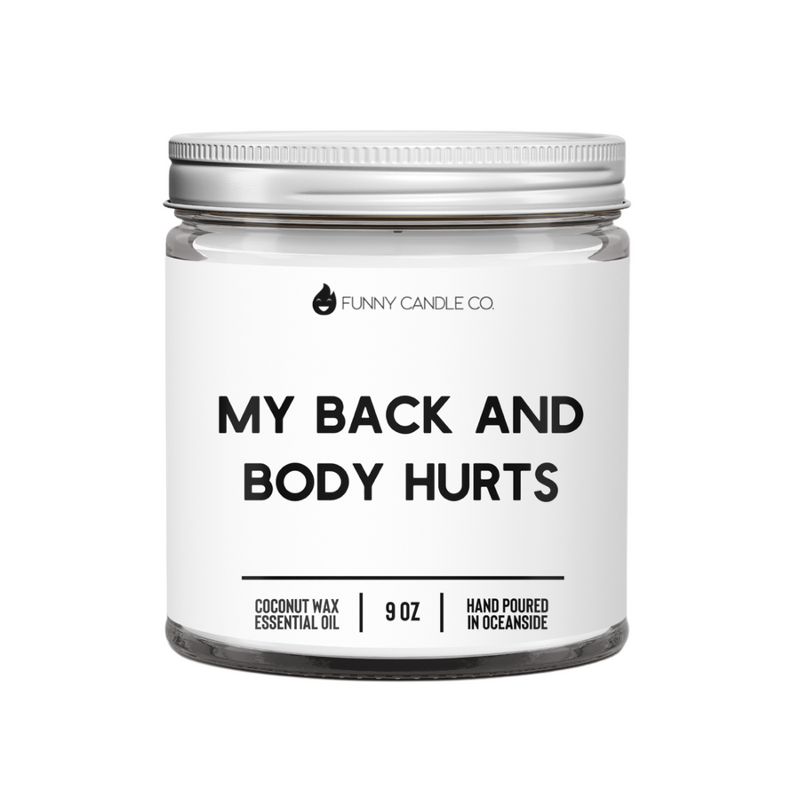 My Back And Body Hurts Candle