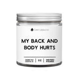 My Back And Body Hurts Candle