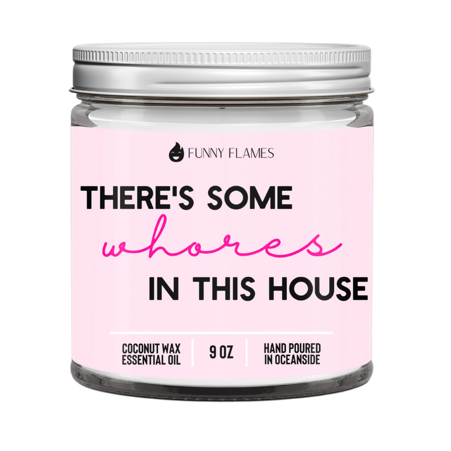 There's Some Whores In This House Candle