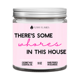 There's Some Whores In This House Candle
