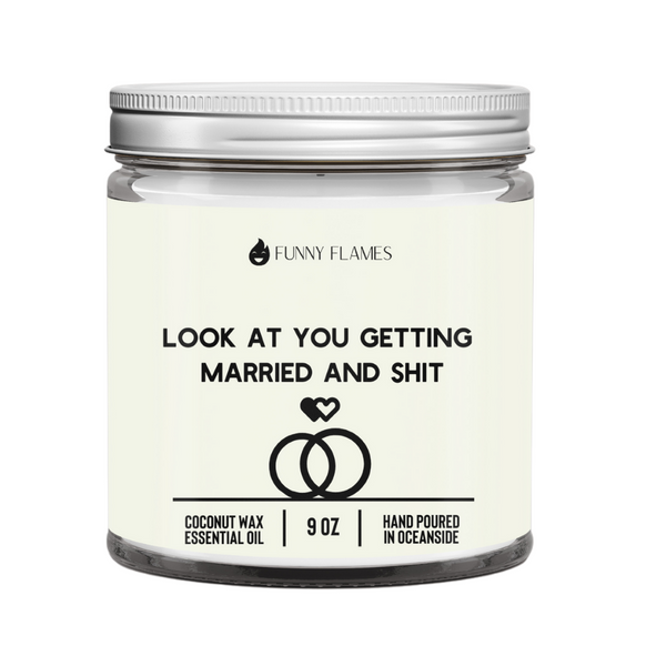 Look At You Getting Married and Shit Candle