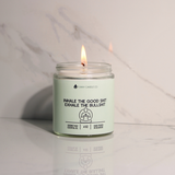 Inhale The Good Shit, Exhale The Bullshit Candle- 2 Sizes