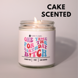 One Time For The Birthday Bitch Candle
