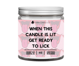 Get Ready To Lick Candle