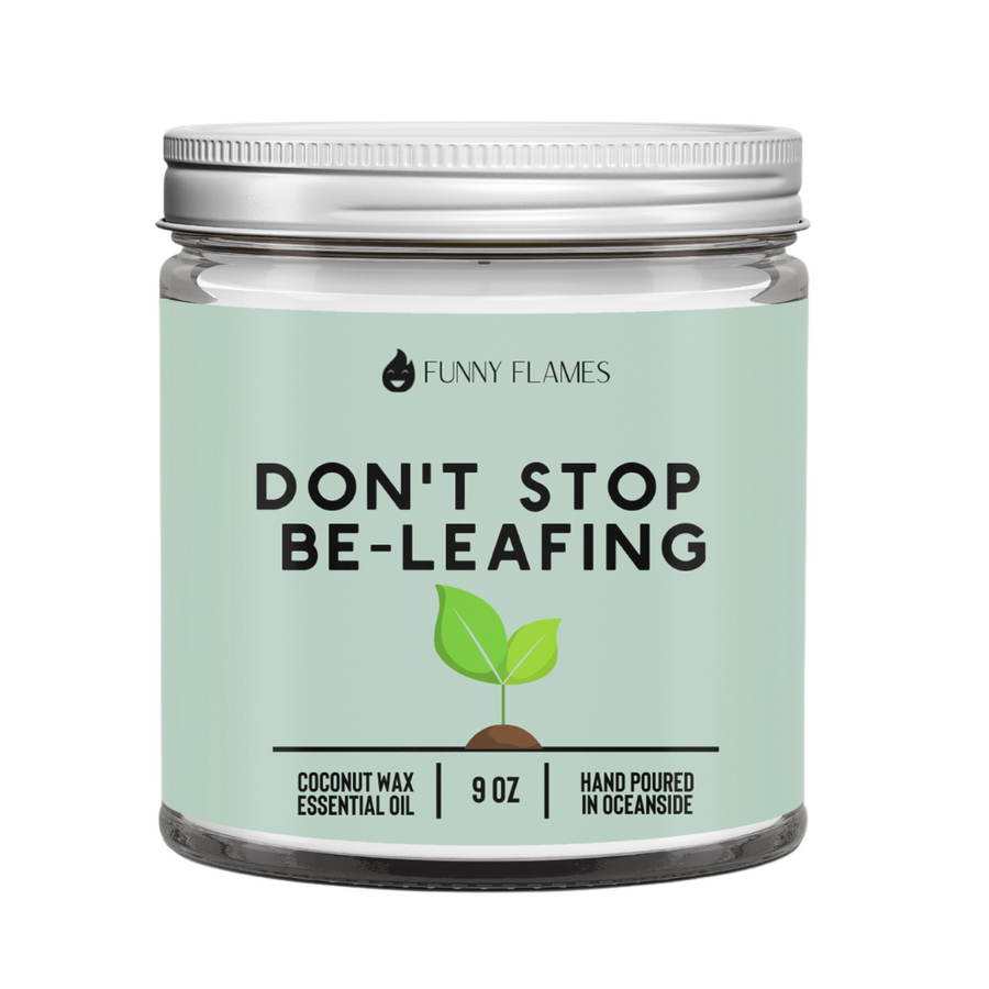 Don't Stop Be-Leafing Candle