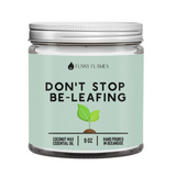 Don't Stop Be-Leafing Candle