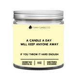 A Candle A Day Will Keep Anyone Away Candle